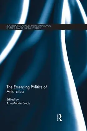 Brady |  The Emerging Politics of Antarctica | Buch |  Sack Fachmedien