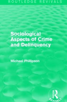 Phillipson |  Sociological Aspects of Crime and Delinquency | Buch |  Sack Fachmedien