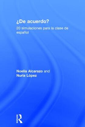 Alcarazo Lopez / Nuria |  'De Acuerdo' 20 Simulaciones Para La Clase Español | Buch |  Sack Fachmedien