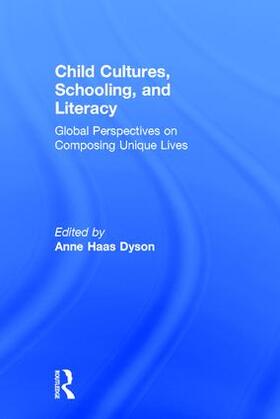 Dyson |  Child Cultures, Schooling, and Literacy | Buch |  Sack Fachmedien
