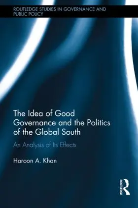 Khan |  The Idea of Good Governance and the Politics of the Global South | Buch |  Sack Fachmedien