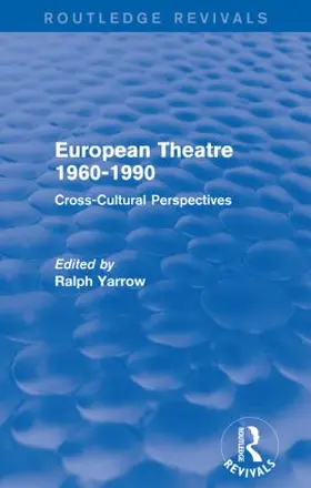 Yarrow |  European Theatre 1960-1990 (Routledge Revivals) | Buch |  Sack Fachmedien