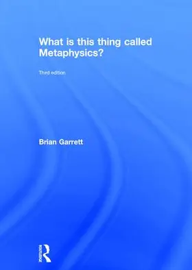 Garrett |  What is this thing called Metaphysics? | Buch |  Sack Fachmedien