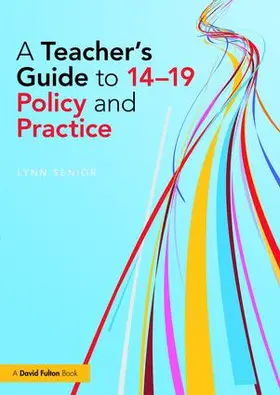 Senior |  A Teacher's Guide to 14-19 Policy and Practice | Buch |  Sack Fachmedien