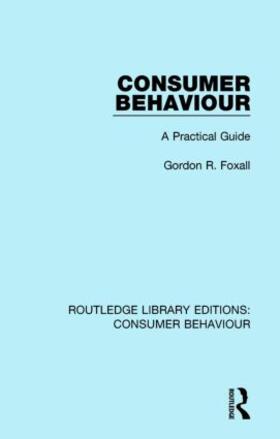 Foxall |  Consumer Behaviour (RLE Consumer Behaviour) | Buch |  Sack Fachmedien