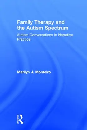 Monteiro |  Family Therapy and the Autism Spectrum | Buch |  Sack Fachmedien