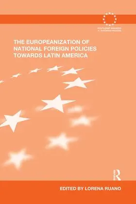 Ruano |  The Europeanization of National Foreign Policies towards Latin America | Buch |  Sack Fachmedien