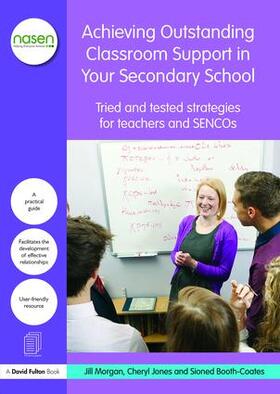 Morgan / Jones / Booth-Coates |  Achieving Outstanding Classroom Support in Your Secondary School | Buch |  Sack Fachmedien