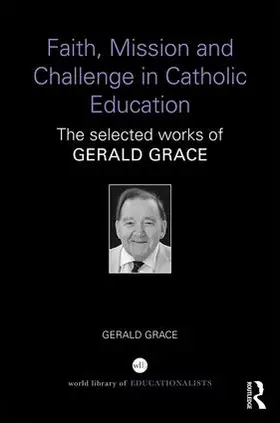 Grace |  Faith, Mission and Challenge in Catholic Education | Buch |  Sack Fachmedien