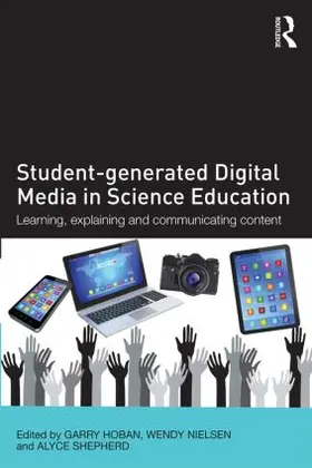 Hoban / Nielsen / Shepherd |  Student-generated Digital Media in Science Education | Buch |  Sack Fachmedien