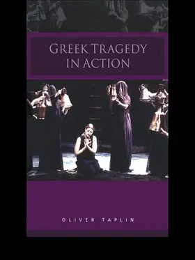 Taplin |  Greek Tragedy in Action | Buch |  Sack Fachmedien