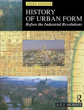 Morris |  History of Urban Form Before the Industrial Revolution | Buch |  Sack Fachmedien