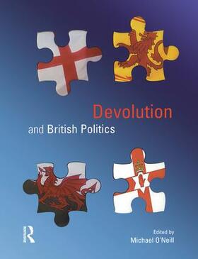 Oneill / O'Neill |  Devolution and British Politics | Buch |  Sack Fachmedien