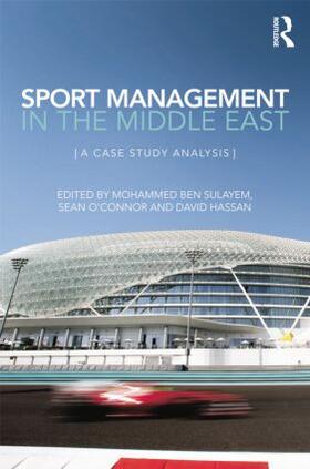 Sulayem / O'Connor / Hassan |  Sport Management in the Middle East | Buch |  Sack Fachmedien