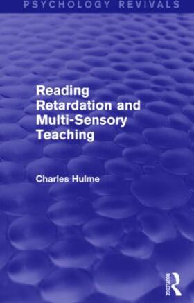 Hulme |  Reading Retardation and Multi-Sensory Teaching (Psychology Revivals) | Buch |  Sack Fachmedien