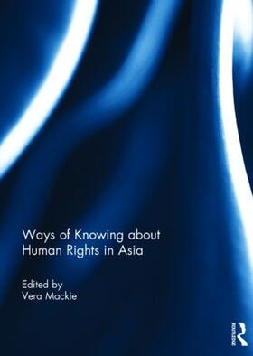 Mackie |  Ways of Knowing about Human Rights in Asia | Buch |  Sack Fachmedien