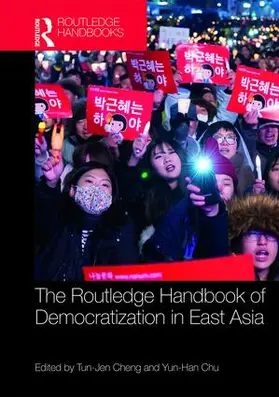 Cheng / Chu |  Routledge Handbook of Democratization in East Asia | Buch |  Sack Fachmedien