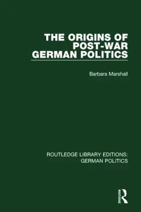 Marshall |  The Origins of Post-War German Politics | Buch |  Sack Fachmedien