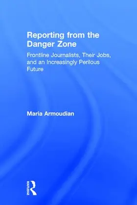 Armoudian |  Reporting from the Danger Zone | Buch |  Sack Fachmedien