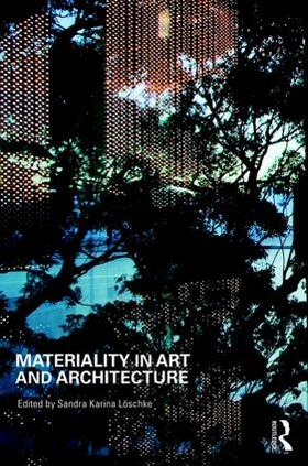 Loschke |  Materiality and Architecture | Buch |  Sack Fachmedien