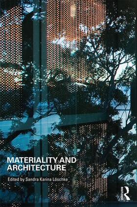 Loschke |  Materiality and Architecture | Buch |  Sack Fachmedien