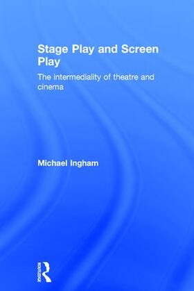 Ingham |  Stage-Play and Screen-Play | Buch |  Sack Fachmedien