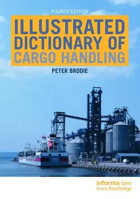 Brodie |  Illustrated Dictionary of Cargo Handling | Buch |  Sack Fachmedien