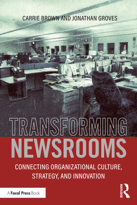 Brown / Groves |  Transforming Newsrooms | Buch |  Sack Fachmedien
