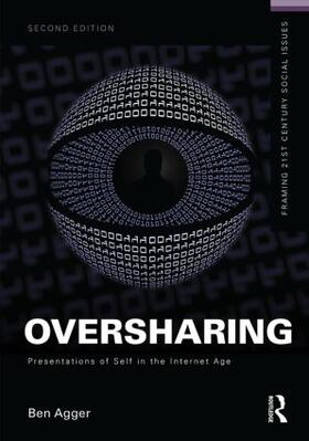 Agger |  Oversharing:  Presentations of Self in the Internet Age | Buch |  Sack Fachmedien