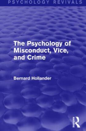Hollander |  The Psychology of Misconduct, Vice, and Crime (Psychology Revivals) | Buch |  Sack Fachmedien