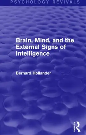 Hollander |  Brain, Mind, and the External Signs of Intelligence (Psychology Revivals) | Buch |  Sack Fachmedien