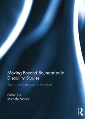 Moore |  Moving Beyond Boundaries in Disability Studies | Buch |  Sack Fachmedien