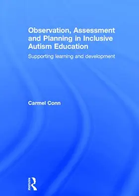 Conn |  Observation, Assessment and Planning in Inclusive Autism Education | Buch |  Sack Fachmedien