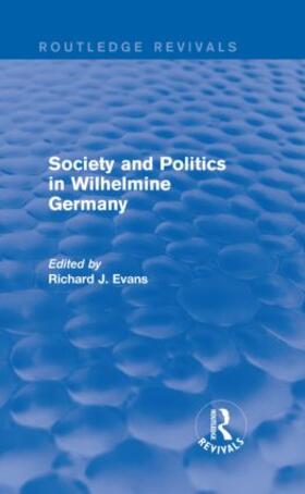 Evans |  Society and Politics in Wilhelmine Germany | Buch |  Sack Fachmedien