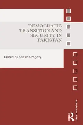 Gregory |  Democratic Transition and Security in Pakistan | Buch |  Sack Fachmedien