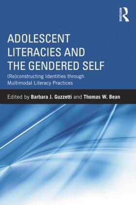 Guzzetti / Bean |  Adolescent Literacies and the Gendered Self | Buch |  Sack Fachmedien