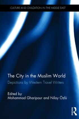 Gharipour / Ozlu |  The City in the Muslim World | Buch |  Sack Fachmedien