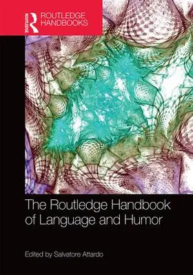 Attardo |  The Routledge Handbook of Language and Humor | Buch |  Sack Fachmedien