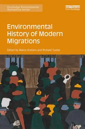 Armiero / Tucker |  Environmental History of Modern Migrations | Buch |  Sack Fachmedien