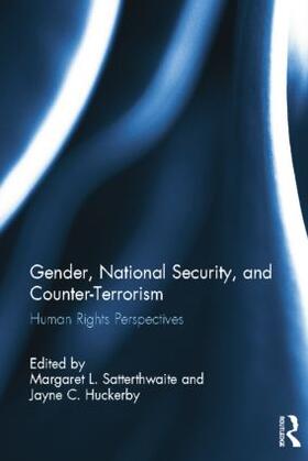 Satterthwaite / Huckerby |  Gender, National Security, and Counter-Terrorism | Buch |  Sack Fachmedien