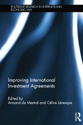 De Mestral / Lévesque |  Improving International Investment Agreements | Buch |  Sack Fachmedien