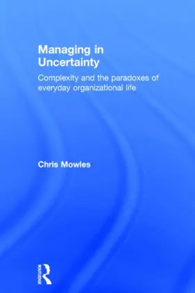 Mowles |  Managing in Uncertainty | Buch |  Sack Fachmedien