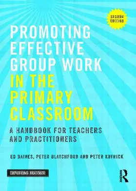 Baines / Blatchford / Kutnick |  Promoting Effective Group Work in the Primary Classroom | Buch |  Sack Fachmedien