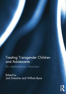 Drescher / Byne |  Treating Transgender Children and Adolescents | Buch |  Sack Fachmedien