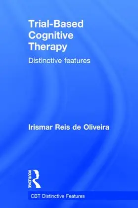 de Oliveira |  Trial-Based Cognitive Therapy | Buch |  Sack Fachmedien