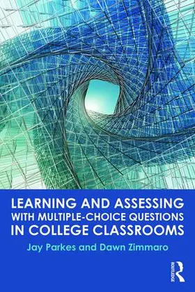 Parkes / Zimmaro |  Learning and Assessing with Multiple-Choice Questions in College Classrooms | Buch |  Sack Fachmedien