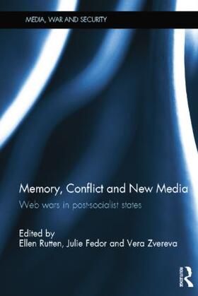 Rutten / Fedor / Zvereva | Memory, Conflict and New Media | Buch | 978-1-138-84761-3 | sack.de