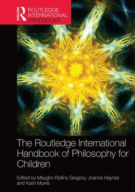 Rollins Gregory / Haynes / Murris |  The Routledge International Handbook of Philosophy for Children | Buch |  Sack Fachmedien