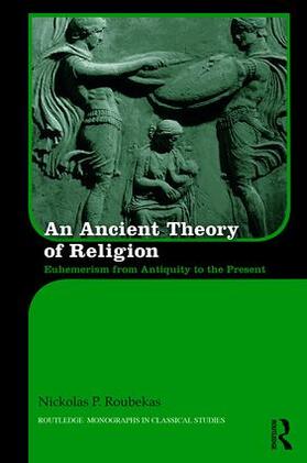 Roubekas |  An Ancient Theory of Religion | Buch |  Sack Fachmedien
