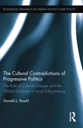 Rosdil |  The Cultural Contradictions of Progressive Politics | Buch |  Sack Fachmedien